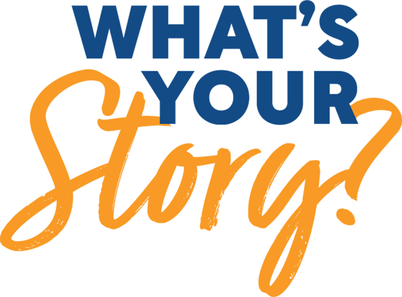 What's Your Story?